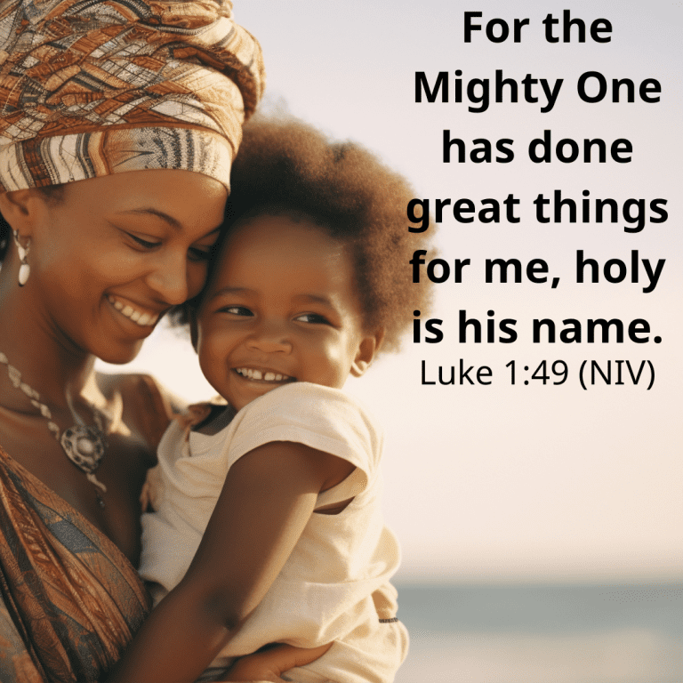 For the Mighty One has done great things for me, holy is his name.-9